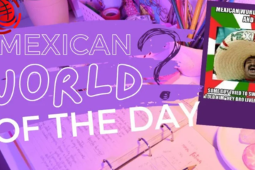 Mexican Word of the Day