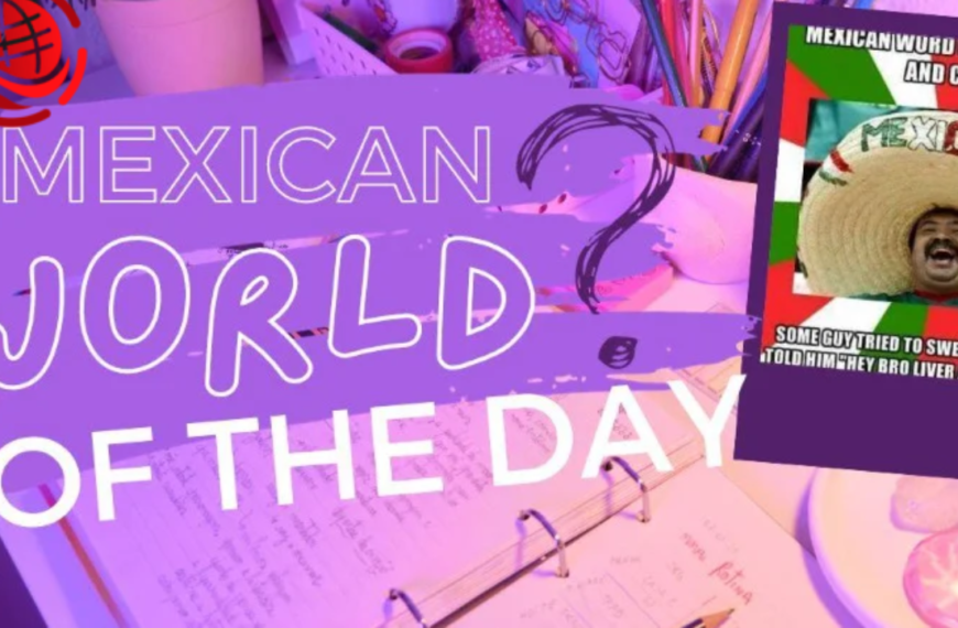 Mexican Word of the Day